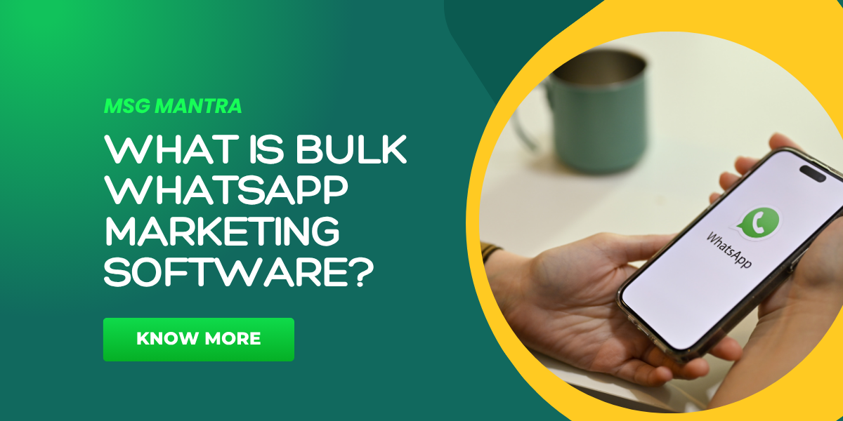 What is Bulk WhatsApp Marketing Software?